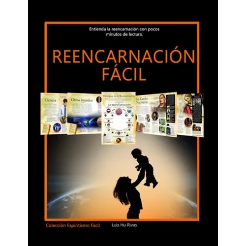 Reencarnación Fácil: Entienda la reencarnación con pocos minutos de lectura