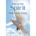 Pen in the Spirit One More Time
