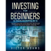 Investing for Beginners (2 Manuscripts in 1): The Practical Guide to Retiring Early and Building Passive Income with Stock Market Investing, Real Esta