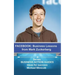 Facebook: Business Lessons From Mark Zuckerberg: Discover the lessons from Marck Zuckerberg that can transform your business!