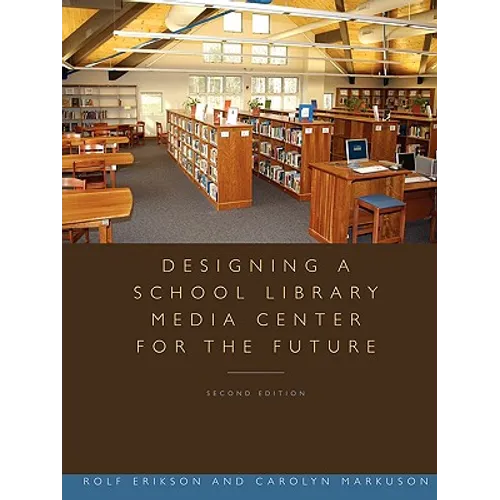 Designing a School Library Media Center for the Future