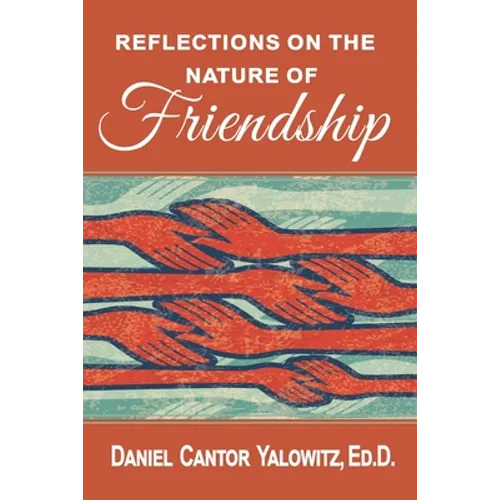 Reflections on the Nature of Friendship