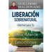 Liberación Sobrenatural: Libertad Para Tu Alma, Mente Y Emociones