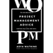 The Little Black Book of Project Management Advice: Small Book. Big Lessons. Bold Advice.