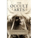 The Occult Arts: An Examination of the Claims Made for the Existence of Supernormal Powers