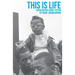 This Is Life: Rediscovered Short Fiction by Frank London Brown