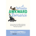 A Wheelie Awkward Romance: The Love Story of a Girl Who Is Definitely Not Touchy-Feely and a Quadriplegic Guy Who Most Assuredly Is