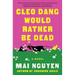 Cleo Dang Would Rather Be Dead