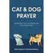 Cat & Dog Prayer: Rethinking Our Conversations with Our Master
