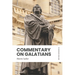Commentary on Galatians: In Modern, Updated English