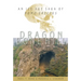 Dragon Bone Hill: An Ice-Age Saga of Homo Erectus