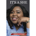 It's a She: A Tale of Life, Loss and Love