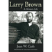 Larry Brown: A Writer's Life