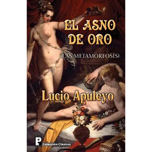 El Asno de Oro: Las Metamorfosis