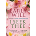 Early Will I Seek Thee: Seasons of Divine Transformation