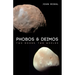 Phobos & Deimos: Two Moons, Two Worlds