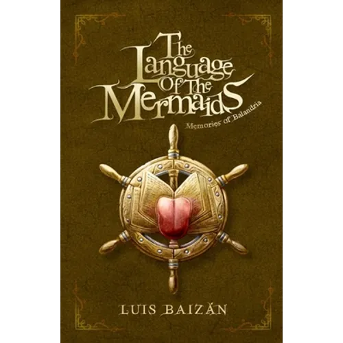 The Language of the Mermaids: Memories of Balandria. A epic fantasy book for teenagers and young people (from 12-16-18 years)