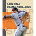 The Story of the Arizona Diamondbacks
