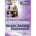 Overcoming Stress, Anxiety & Depression: Your 10-Day Spiritual Action Plan