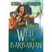 Wed to the Barbarian