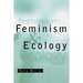 Feminism and Ecology: An Introduction