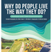 Why Do People Live The Way They Do? Humans and Their Environment Human Geography for Kids Grade 3 Children's Geography & Cultures Books