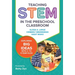 Teaching Stem in the Preschool Classroom: Exploring Big Ideas with 3- To 5-Year-Olds