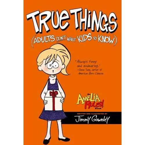 True Things (Adults Don't Want Kids to Know)
