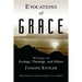 Evocations of Grace: The Writings of Joseph Sittler on Ecology, Theology, and Ethics