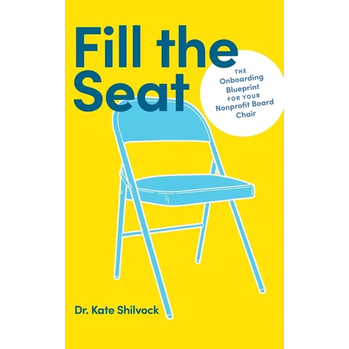 Fill the Seat: The Onboarding Blueprint for Your Nonprofit Board Chair