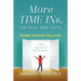 More TIME INs, Not More TIME OUTs: Parent Without Bullying: A New Approach to Raising Children