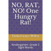 NO, RAT, NO! One Hungry Rat!: Kindergarten- Grade 2 Sight Words