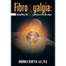 Fibromyalgia: Unravelling the Mysteries of the Dis-Ease
