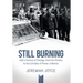 Still Burning: Half a Century of Chicago, from the Streets to the Corridors of Power; A Memoir