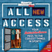 Sports Illustrated Kids All New Access: Your Behind-The-Scenes Pass to the Coolest Things in Sports