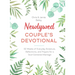 Newlywed Couple's Devotional: 52 Weeks of Everyday Scripture, Reflections, and Prayers for a God-Centered Marriage