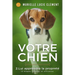 Votre chien 2. Lui apprendre la propreté: 10 étapes simples et efficaces
