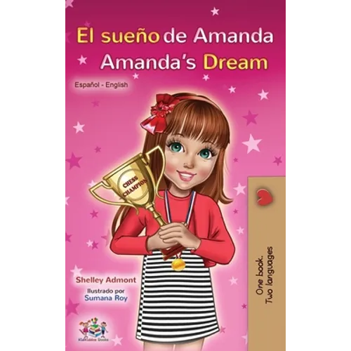 El sueño de Amanda Amanda's Dream: Spanish English Bilingual Book