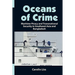 Oceans of Crime: Maritime Piracy and Transnational Security in Southeast Asia and Bangladesh