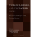 Violence, Desire, and the Sacred, Volume 2: René Girard and Sacrifice in Life, Love and Literature