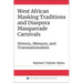 West African Masking Traditions and Diaspora Masquerade Carnivals: History, Memory, and Transnationalism