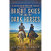 Bright Skies and Dark Horses: A Western Adventure