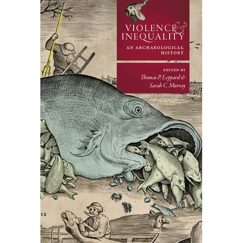 Violence and Inequality: An Archaeological History