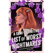 A Semi-Definitive List of Worst Nightmares