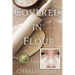 Covered in Flour: 1968: A Young Boy's Perspective on School, Family, and Changing Times