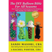 The DIY Balloon Bible For All Seasons: How To Wow Your Friends & Impress Your Relatives WIth Amazing, Easy Balloon Decorations