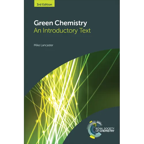 Green Chemistry: An Introductory Text