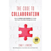 The Code to Collaboration: How to Collect and Combine to Create the Future You Were Designed to Live