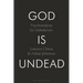 God Is Undead: Psychoanalysis for Unbelievers