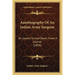 Autobiography Of An Indian Army Surgeon: Or Leaves Turned Down From A Journal (1854)